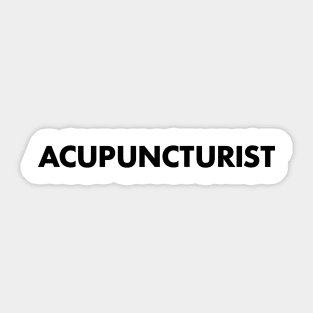 I am an acupuncturist Sticker